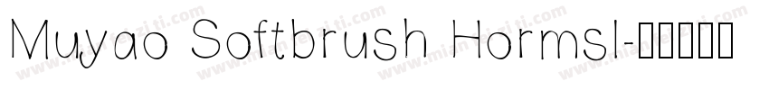 Muyao Softbrush Hormsl字体转换